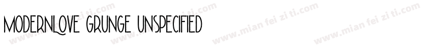 ModernLove Grunge Unspecified Regu字体转换